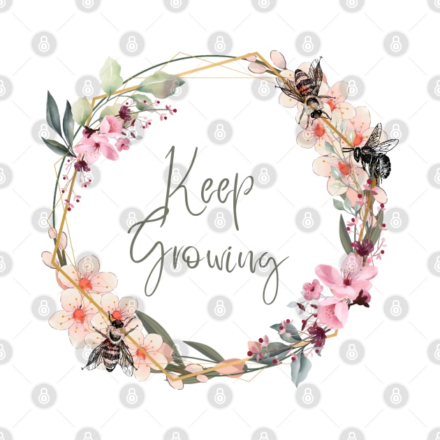 Keep Growing by Banana Latte Designs