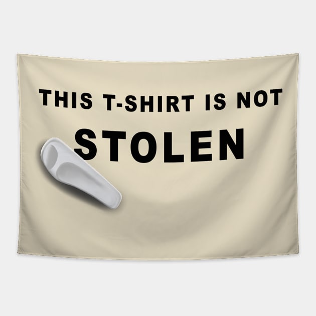 This t-shirt is not stolen Tapestry by Blacklinesw9