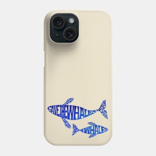 Save the Whales Phone Case