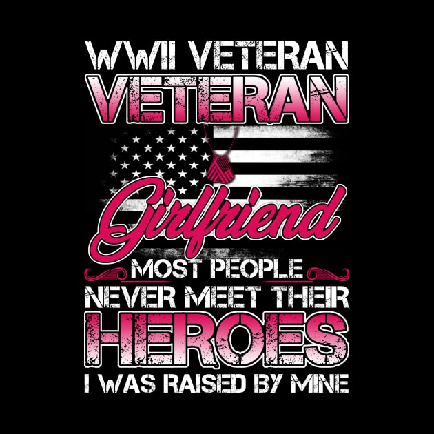 World War II Veteran Girlfriend Most People Never Meet Their Heroes I Was Raised By Mine by tranhuyen32