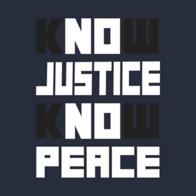 know justice know peace by TshirtMA