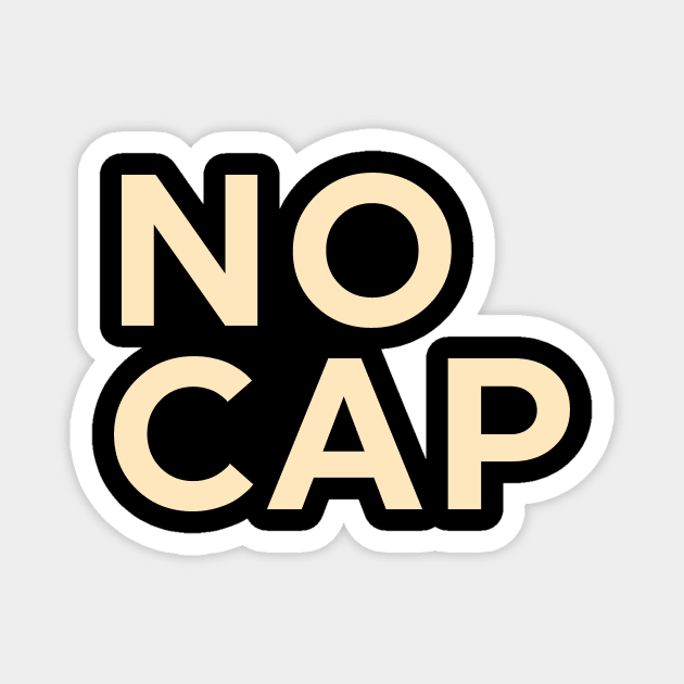 No Cap Magnet by calebfaires