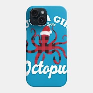 Just A Girl Who Loves Octopus Phone Case