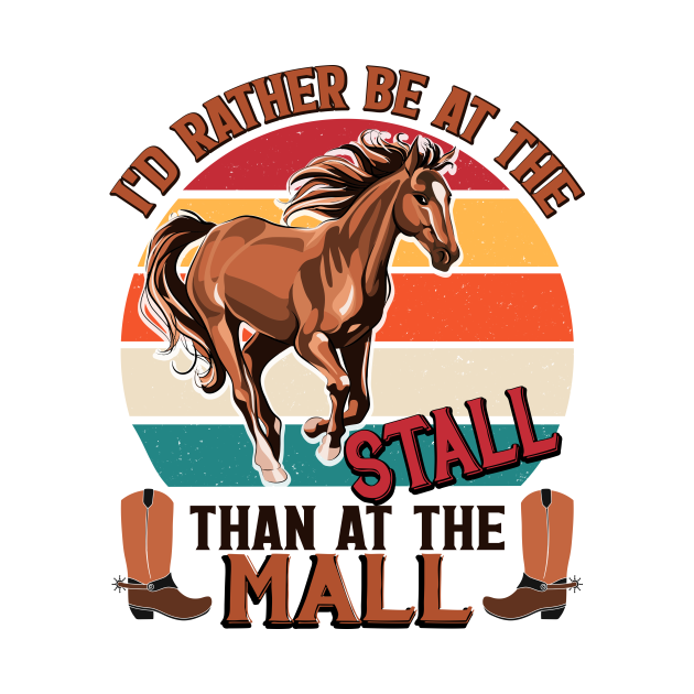 Discover I'd rather be in a stall than a mall Awesome horse gifts - Horse - T-Shirt