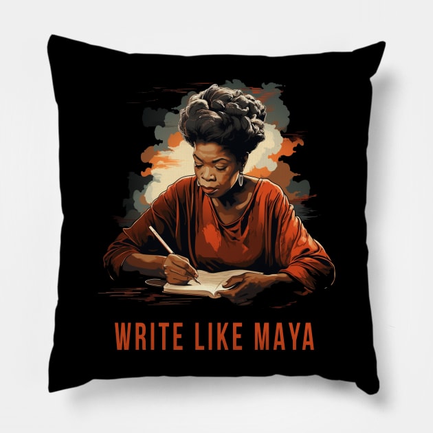 Write Like Maya, Maya Angelou Pillow by UrbanLifeApparel