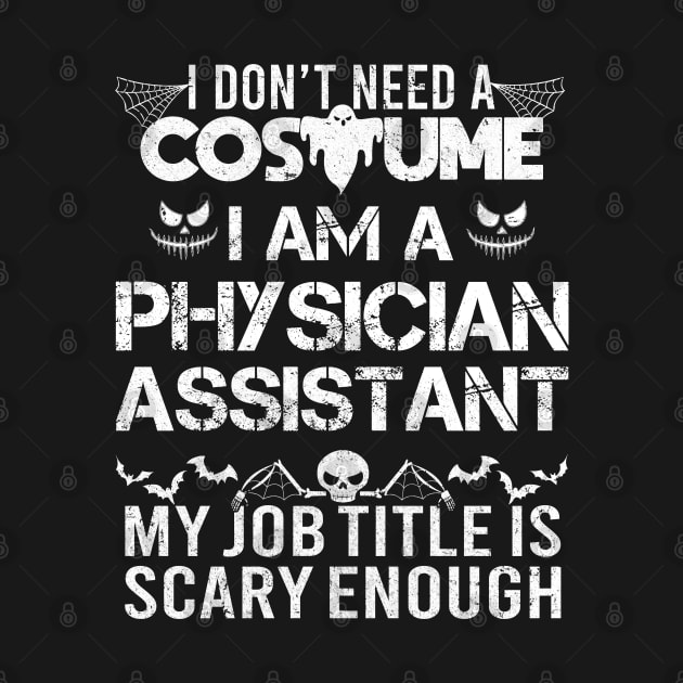 Physician Assistant Halloween Costume funny scary Gift by mahmuq