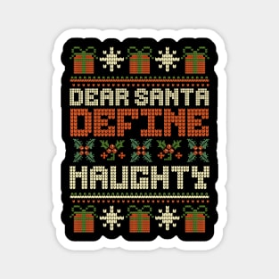 Dear Santa Define Naughty...? Magnet