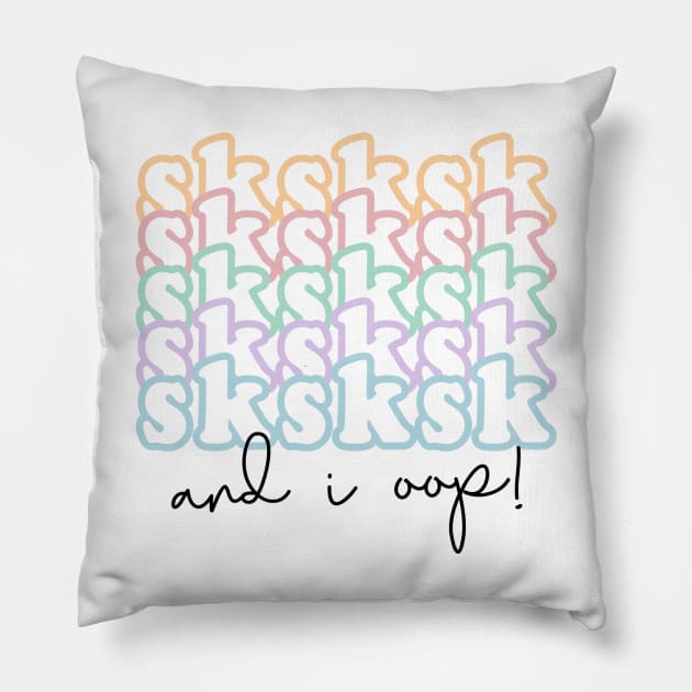 Sksk sksksk and I oop, vsco girl design Pillow by ShortsandLemons