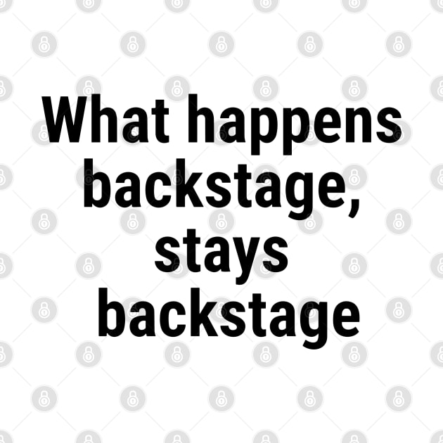 What happens backstage, stays backstage Black by sapphire seaside studio