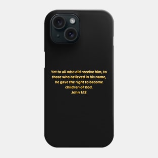 Bible Verse John 1:12 Phone Case