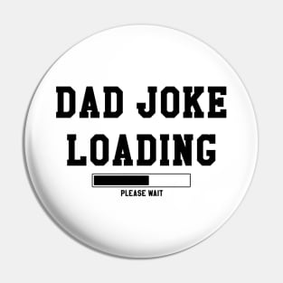 Dad Joke Loading Pin