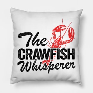 The Crawfish Whisperer Funny Crawfish Pillow