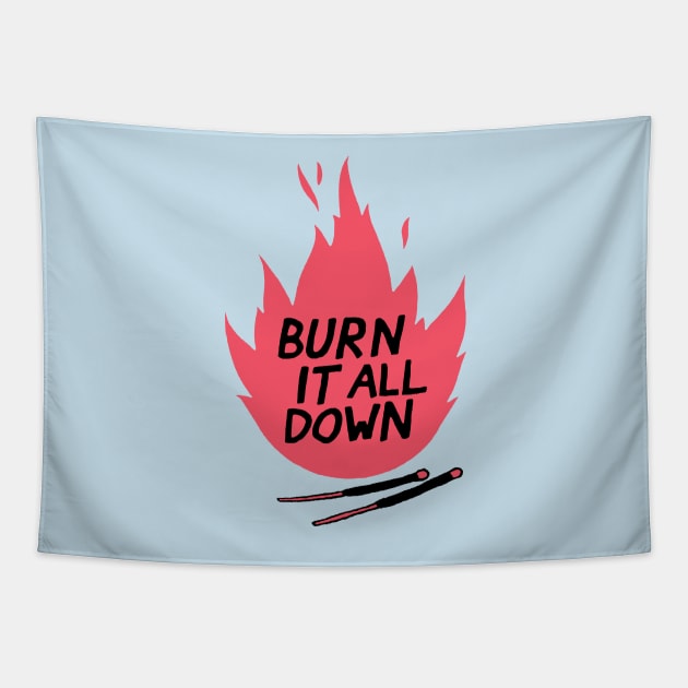 burn it all down Tapestry by janrewes
