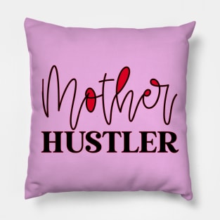 Mother Hustler Pillow