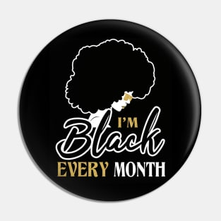 I'm black every month Pin