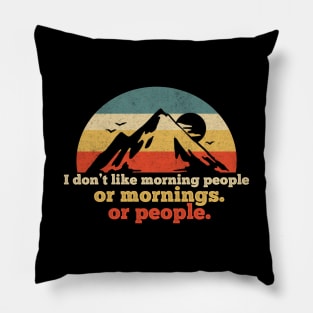 I DON'T LIKE MORNING PEOPLE VINTAGE Pillow