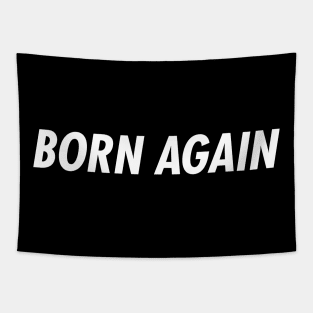 Born Again Christian Tee Tapestry