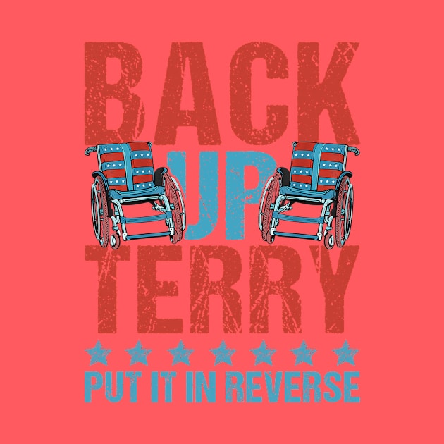 Back It up Terry Put It in Reverse 4th of July Independence T-Shirt by drag is art