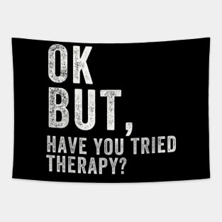 ok but have you tried therapy c8 Tapestry