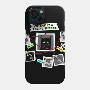 My Cat is a Serial Killer Phone Case