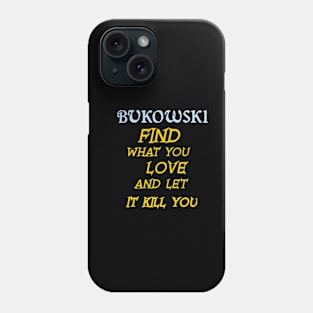 Bukowski Phone Case