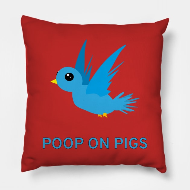 Poop On Pigs (Cute Blue Birb Version) Pillow by dikleyt