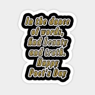 Dance of Words: Happy Poet's Day! Magnet