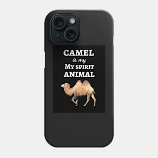 Camel Is My Spirit Animal Phone Case