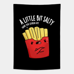 A Lil Bit Salty Funny Fries Pun Tapestry