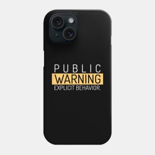 Public Warning Phone Case