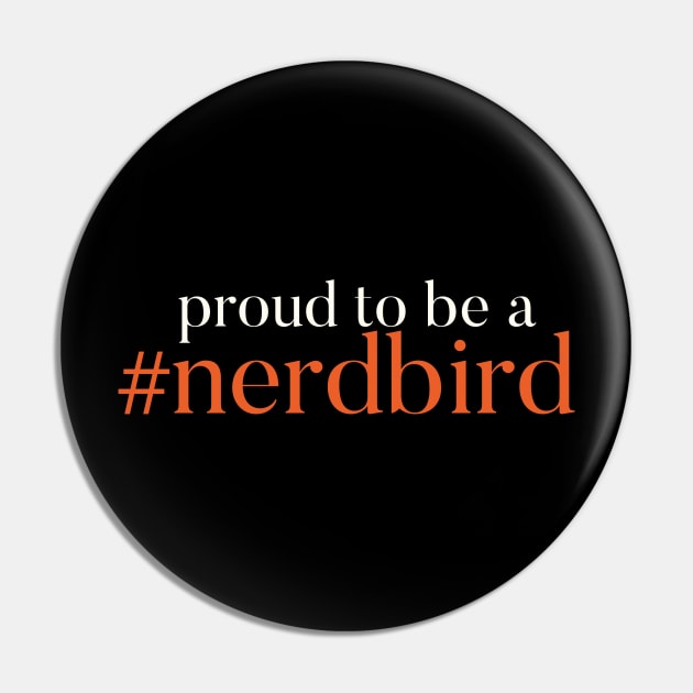 Proud to be nerdbird Pin by J Best Selling⭐️⭐️⭐️⭐️⭐️