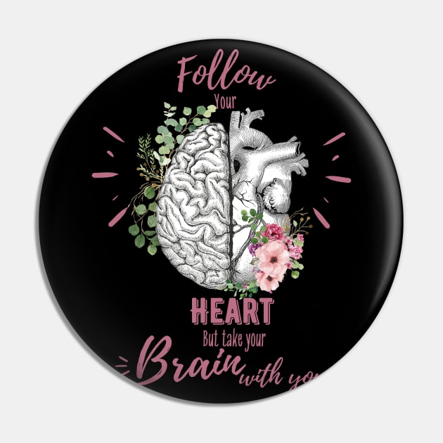 Pink roses for floral brain and heart, Follow heart but take your brain with you, right balance between brain and heart, heart quote Pin by Collagedream