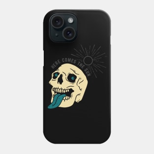 Here comes the sun Phone Case