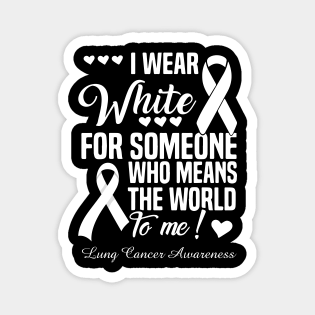 I Wear Blue For Someone Who Means The World To Me Lung Cancer Awareness Magnet by thuylinh8