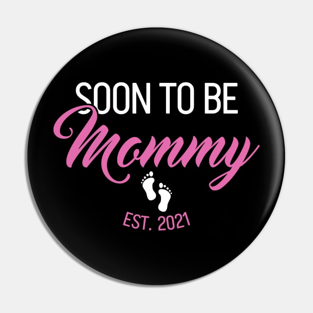 Soon To Be Mommy 2021 First Mothers Day Pin by White Martian