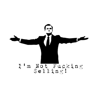 I'm not fucking selling! - Wallstreetbets T-Shirt