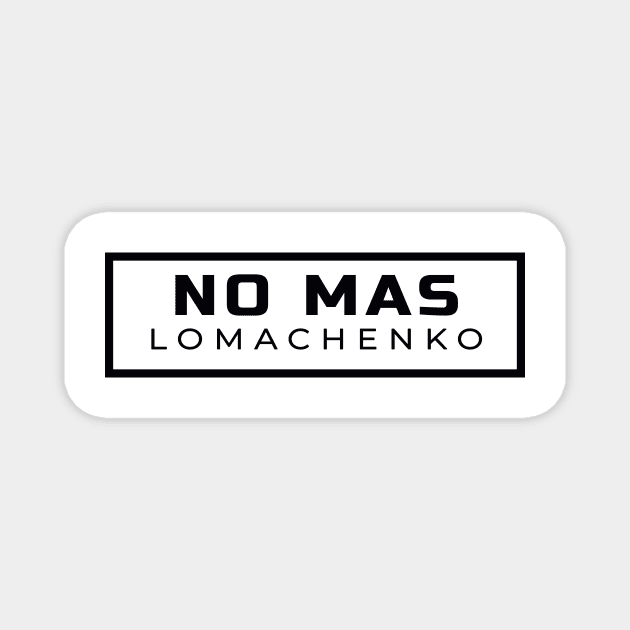 Vasyl Lomachenko - NO MAS Magnet by Yasna