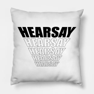 Hearsay Pillow