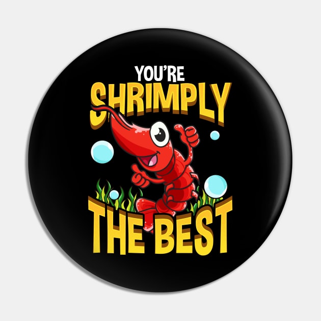 Cute & Funny You're Shrimply The Best Shrimp Pun Pin by theperfectpresents