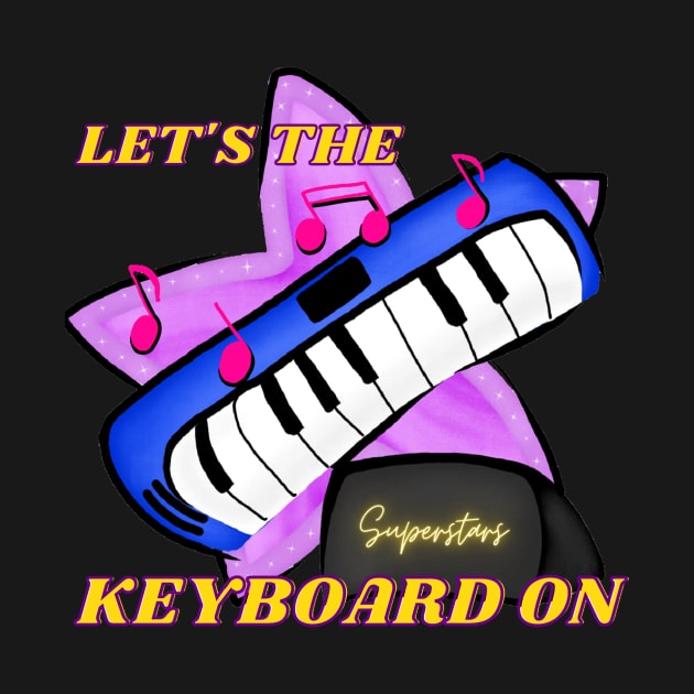 Let's The Music On!!! (Keyboard Edition) by PackageInk