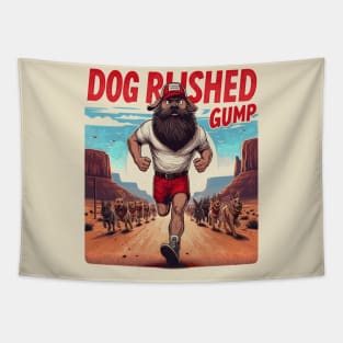 Dog Rushed Gump Tapestry