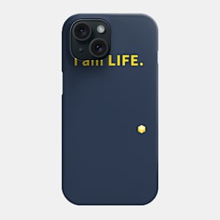 I am Life Phone Case