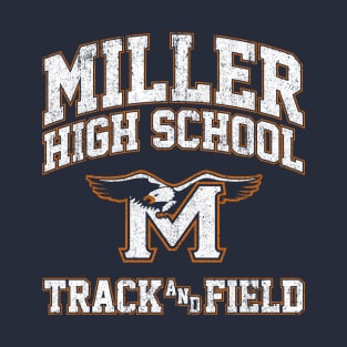 Miller High School Track & Field - Crush T-Shirt