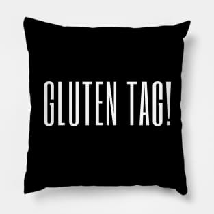 Gluten tag! Pillow