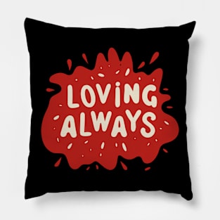 Loving Always Pillow