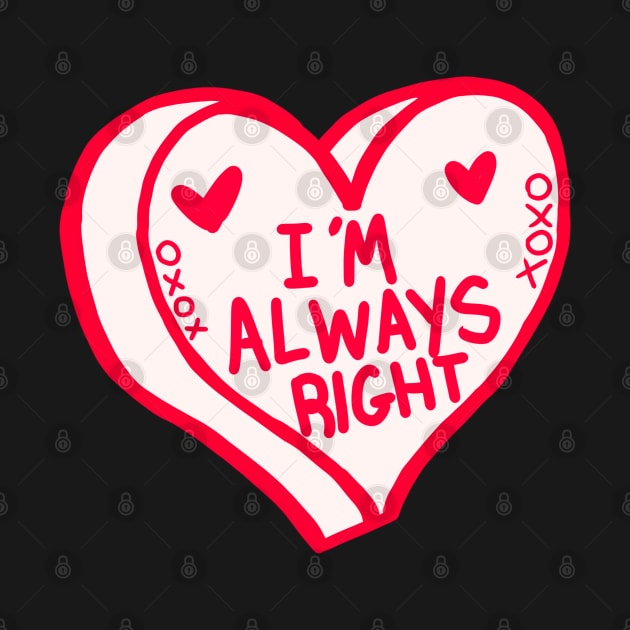 Im Always Right Red And White Heart by ROLLIE MC SCROLLIE