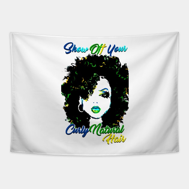 Show Off Your CurlyNatural Hair Tshirt/Tees Tapestry by EllenDaisyShop