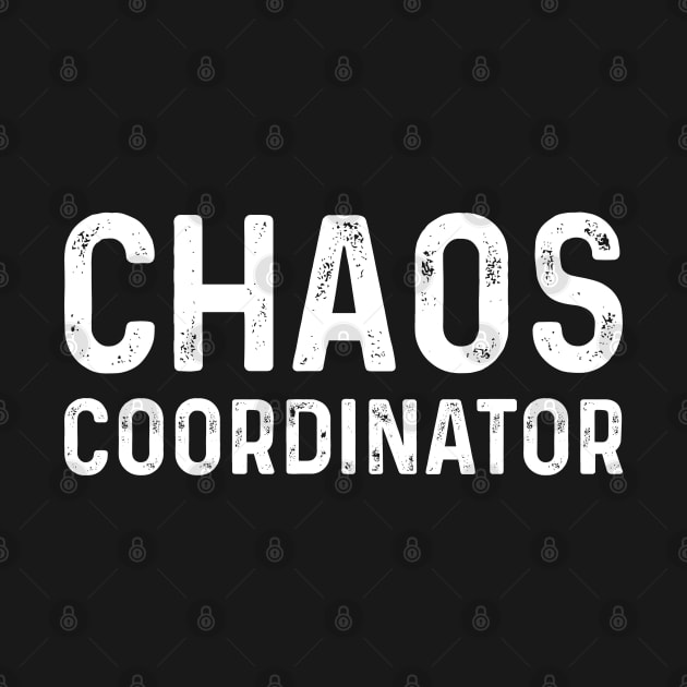 Vintage Chaos Coordinator Funny by TeeTypo