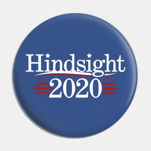 Hindsight 2020 Pin