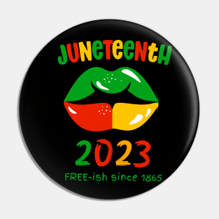 Juneteenth 2023, Free-ish since 1865 Pin